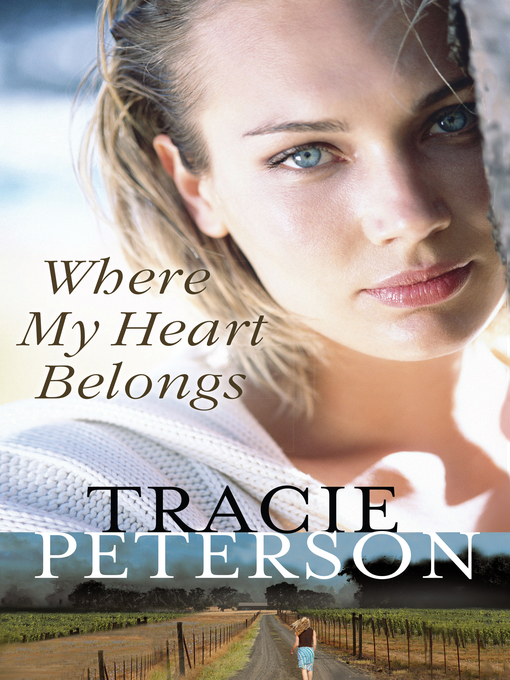 Title details for Where My Heart Belongs by Tracie Peterson - Available